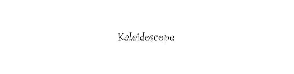 Kaleidoscope